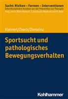 Jen Kleinert, Jens Kleinert, Jens (Prof. Dr. Kleinert, Jens (Prof. Dr.) Kleinert, Almu Zeeck, Almut Zeeck... - Sportsucht und pathologisches Bewegungsverhalten