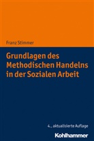Franz Stimmer - Grundlagen des Methodischen Handelns in der Sozialen Arbeit