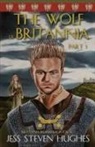 Jess Steven Hughes - The Wolf of Britannia Part 1