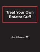 Jim Johnson, Pt Jim Johnson - Treat Your Own Rotator Cuff