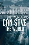 Ronald Carter - Only Women Can Save the World