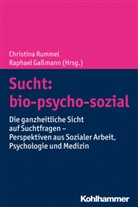 Gassmann, Gassmann, Raphael Gaßmann, Christin Rummel, Christina Rummel - Sucht: bio-psycho-sozial