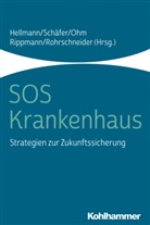 Wolfgang Hellmann, Gunda Ohm, Gunda Ohm u a, Konrad Rippmann, Uta Rohrschneider, Juli Schäfer... - SOS Krankenhaus