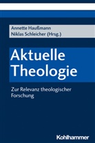 Annett Haussmann, Annette Haußmann, Schleicher, Schleicher, Niklas Schleicher - Aktuelle Theologie