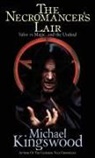 Michael Kingswood - The Necromancer's Lair