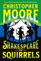 Christopher Moore, Moore Christopher - Shakespeare for Squirrels