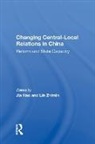 Chung, eter Tsan-Yin Chung, eter Tsan-Yin James Chung, Jia Hao, Lin Zhimin - Changing Central-Local Relations in China