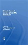 Erma Bombeck, Donna Cederberg, Daria Davidson, Joy Edwards, Carol Hebestreit, Betsy Lambert... - Breast Cancer? Let Me Check My Schedule!