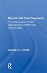 Morris, Rosalind Morris, Rosalind C. Morris, Morris Rosalind - New Worlds From Fragments