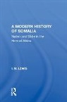 Lewis, I. M. Lewis, I.M. Lewis, I.M. (School of Education Lewis - Modern History of Somalia