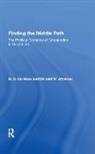 D. P. Apte, Donald W. Attwood, Suraj Bandyopadhyay, S. M. Batra, BAVISKAR, B. S. Baviskar... - Finding the Middle Path