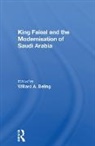 BELING, Willard A. Beling, Beling Willard A., Willard A. Beling - King Faisal and the Modernisation of Saudi Arabia