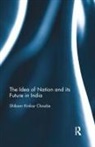 Chaube, Shibani Kinkar Chaube, Chaube Shibani Kinkar, Chaube Shibani Kinkar Chaube - Idea of Nation and Its Future in India