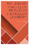 Donald Wiebe, Donald (University of Toronto Wiebe, Wiebe Donald, D. Jason Slone, Donald Wiebe - The Learned Practice of Religion in the Modern University