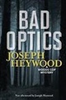 Joseph Heywood - Bad Optics
