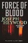 Joseph Heywood, Heywood Joseph - Force of Blood