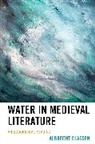 Albrecht Classen - Water in Medieval Literature