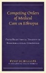Pino Schirripa - Competing Orders of Medical Care in Ethiopia