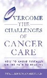Stephen Rosenberg, Stephen M. D. Rosenberg, Rosenberg Stephen - Overcome the Challenges of Cancer Care
