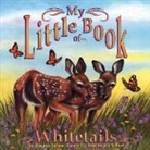 Hope Irvin Marston, Maria Magdalena Brown - My Little Book of Whitetails