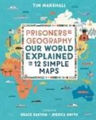 Tim Marshall, Grace Easton, Jessica Smith - Prisoners of Geography