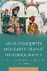 Ryan J Lynch, Ryan J. Lynch, Ryan J. (Columbus State University Lynch, LYNCH RYAN J, Roy Mottahedeh - Arab Conquests and Early Islamic Historiography