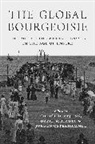 Christof Dejung, Dejung Christof, Et Al, David Motadel, David Dejung Motadel, Motadel David... - The Global Bourgeoisie