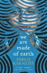 Panos Karnezis - We are Made of Earth