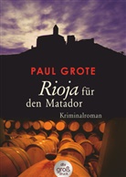 Paul Grote - Rioja für den Matador