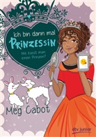 Meg Cabot - Ich bin dann mal Prinzessin - Wie küsst man einen Prinzen?