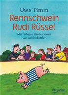 Uwe Timm, Axel Scheffler - Rennschwein Rudi Rüssel