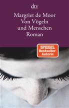 Margriet de Moor - Von Vögeln und Menschen