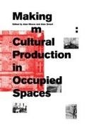 Alan Moore, Alan Moore, Alan Smart - Making Room Cultural Production in Occupied Spaces