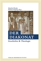 Manfre Hauke, Manfred Hauke, Manfre Hauke (Dr. theol. habil.), Hoping, Hoping, Helmut Hoping... - Der Diakonat