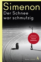 Georges Simenon - Die großen Romane Taschenbuch: Der Schnee war schmutzig