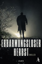 Tom Callaghan - Erbarmungsloser Herbst