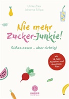 Johanna Sillipp, Ull Zika, Ulli Zika, Ulrik Zika, Ulrike Zika - Nie mehr Zucker-Junkie!