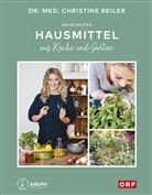 Christine Reiler, Harald Eisenberger, Nadine Poncioni - Meine besten Hausmittel aus Küche und Garten