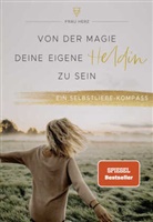 Frau Herz, Frau Herz - Von der Magie, deine eigene Heldin zu sein