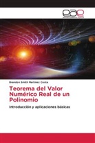 Brandon Smith Martinez Costa - Teorema del Valor Numérico Real de un Polinomio