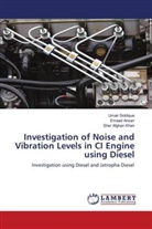 Emaa Ansari, Emaad Ansari, Sher Afghan Khan, Umai Siddique, Umair Siddique - Investigation of Noise and Vibration Levels in CI Engine using Diesel