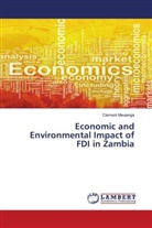 Clement Mwaanga - Economic and Environmental Impact of FDI in Zambia