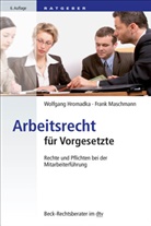 Wolfgan Hromadka, Wolfgang Hromadka, Wolfgang (Prof. Dr. Dr. h.c.) Hromadka, Maschmann, Frank Maschmann - Arbeitsrecht für Vorgesetzte