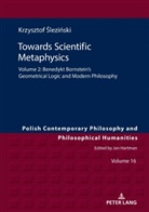 Krzysztof ¿Lezi¿Ski, Krzysztof Slezinski, Jan Hartman - Towards Scientific Metaphysics, Volume 2