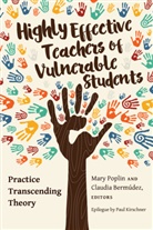 Bermudez, Bermudez, Claudi Bermudez, Claudia Bermudez, Barry Kanpol, Poplin... - Highly Effective Teachers of Vulnerable Students