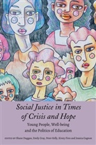 A.C. (Tina) Besley, Shane Duggan, Kirsty Finn, Jessica Gagnon, Emily Gray, Peter James Kelly... - Social Justice in Times of Crisis and Hope