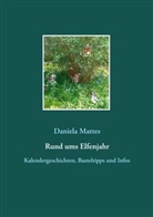 Daniela Mattes - Rund ums Elfenjahr