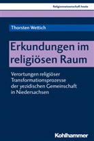 Thorsten Wettich, Bärbel Beinhauer-Köhler, Alexande Kenneth Nagel, Alexander Kenneth Nagel, Alexander Kenneth Nagel, Jörg Rüpke - Erkundungen im religiösen Raum