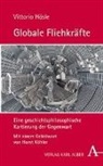 Prof. Vittorio Hösle, Vittorio Hösle, Vittorio (Prof.) Hösle - Globale Fliehkräfte