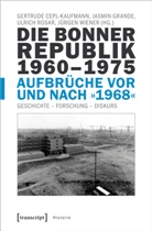 Gertrude Cepl-Kaufmann, Jasmi Grande, Jasmin Grande, Rosar, Ulrich Rosar, Ulrich Rosar u a... - Die Bonner Republik 1960-1975 - Aufbrüche vor und nach »1968«